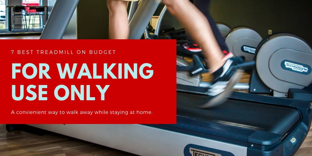 7 Best Treadmill On Budget For Walking Use