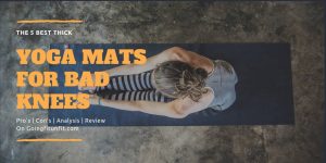 Read more about the article The 5 Best Thick Yoga Mats For Bad Knees