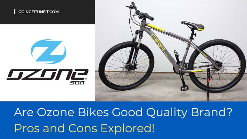Are Ozone Bikes Good Quality Brand? - Pros and Cons Explored