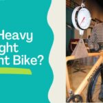 How Heavy is Lightweight Bike? Average Weight All Bike Type