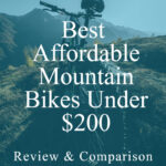Best Affordable Mountain Bikes Under $200 | Review & Comparison