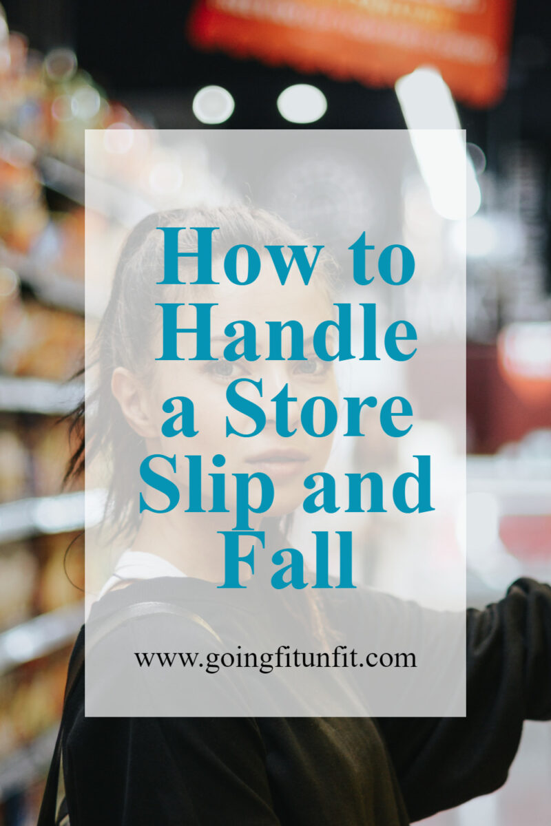 How to handle a store slip and fall with woman in a grocery store