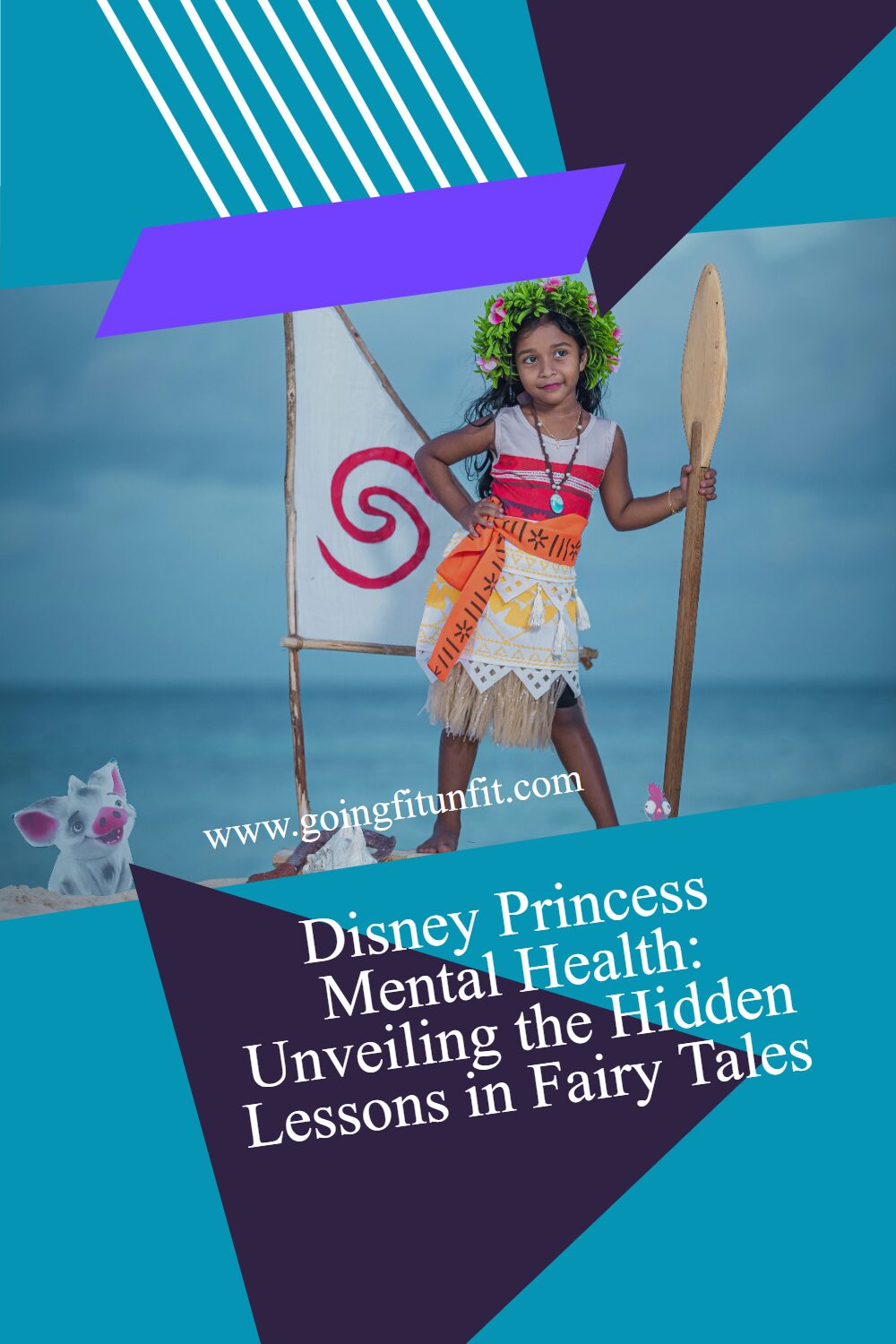 Young girl dress up as moana at the beach with text that says disney princess mental health: unveiling the hidden lessons in fairy tales