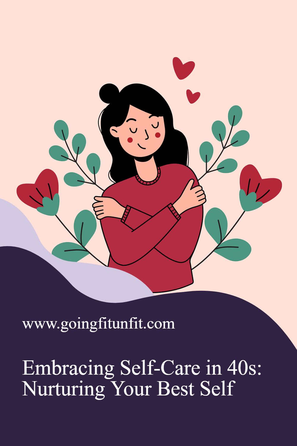 Cartoon image of woman showing herself self love and text that says embracing self-care in 40s: nurturing your best self