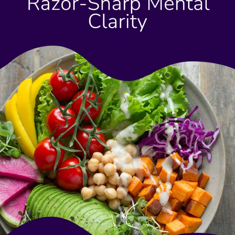 Diet and brain health: 7 simple changes for razor-sharp mental clarity with diet and brain health changes for mental clarity